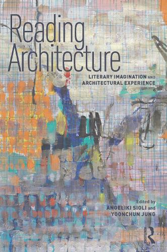 Бумажная книга «Reading Architecture: Literary Imagination and Architectural Experience» - фото №1