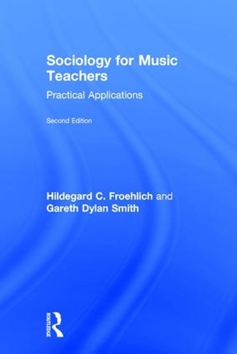 Бумажная книга «Sociology for Music Teachers: Practical Applications», авторов Гарет Смит, Хильдегард Фройлих - фото №1