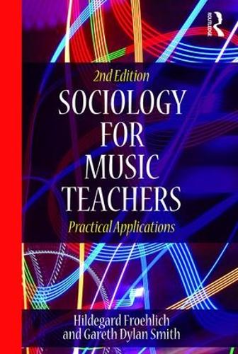 Паперова книга «Sociology for Music Teachers: Practical Applications», авторів Гарет Сміт, Хільдегард Фроліх - фото №1