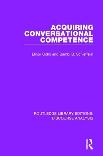 Бумажная книга «Acquiring conversational competence», авторов Бэмби Б. Шиффелин, Элинор Очс - фото №1