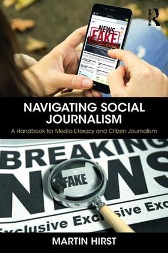Бумажная книга «Navigating Social Journalism: A Handbook for Media Literacy and Citizen Journalism», автор Мартин Херст - фото №1