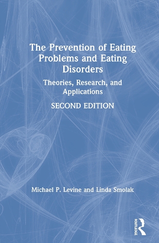 Бумажная книга «The Prevention of Eating Problems and Eating Disorders: Theories, Research, and Applications», авторов Линда Смолак, Майкл П. Левин - фото №1