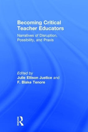 Бумажная книга «Becoming Critical Teacher Educators: Narratives of Disruption, Possibility, and Praxis» - фото №1