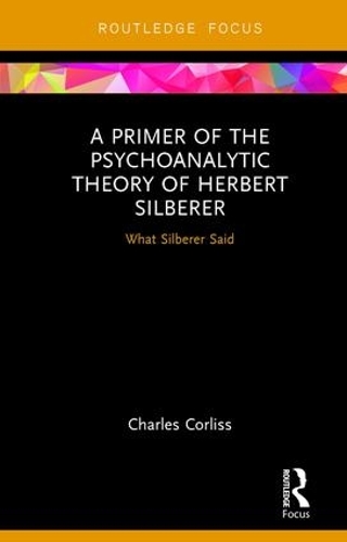 Бумажная книга «A Primer of the Psychoanalytic Theory of Herbert Silberer: What Silberer Said» - фото №1