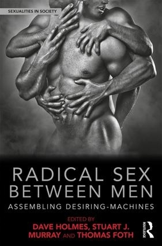 Паперова книга «Radical Sex Between Men: Assembling Desiring-Machines» - фото №1