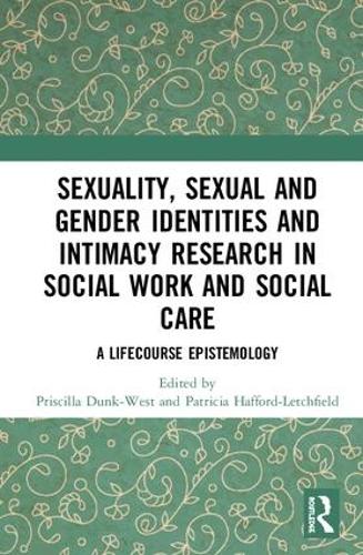 Бумажная книга «Sexuality, Sexual  and Gender Identities and Intimacy Research in Social Work and Social Care: A Lifecourse Epistemology» - фото №1
