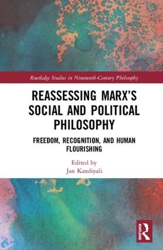 Бумажная книга «Reassessing Marx’s Social and Political Philosophy: Freedom, Recognition, and Human Flourishing» - фото №1