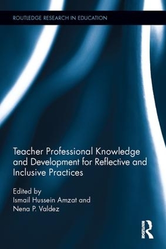 Бумажная книга «Teacher Professional Knowledge and Development for Reflective and Inclusive Practices» - фото №1