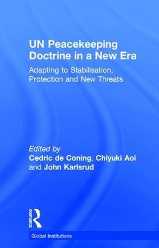 Бумажная книга «UN Peacekeeping Doctrine in a New Era: Adapting to Stabilisation, Protection and New Threats» - фото №1
