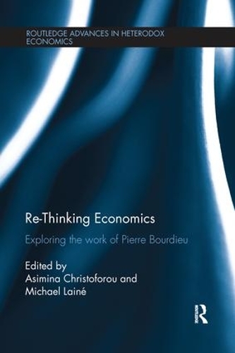 [object Object] «Re-Thinking Economics: Exploring the Work of Pierre Bourdieu» - фото №1