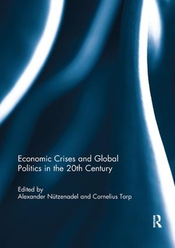 Бумажная книга «Economic Crises and Global Politics in the 20th Century» - фото №1