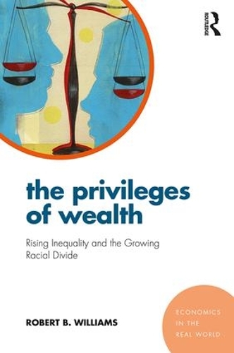 Бумажная книга «The Privileges of Wealth: Rising inequality and the growing racial divide», автор Роберт Уильямс - фото №1
