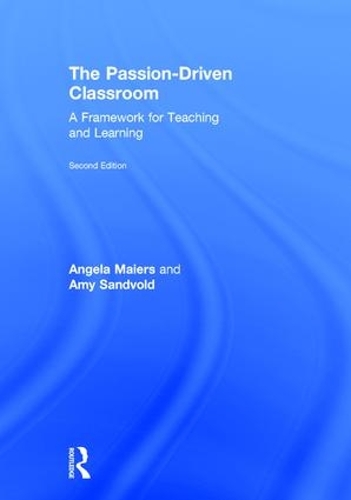 Бумажная книга «The Passion-Driven Classroom: A Framework for Teaching and Learning», авторов Эми Сэндволд, Анджела Майерс - фото №1