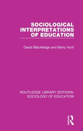 Бумажная книга «Sociological Interpretations of Education», авторов Барри Хант, Дэвид Блэкледж - фото №1