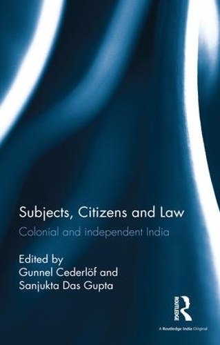 Бумажная книга «Subjects, Citizens and Law: Colonial and independent India» - фото №1