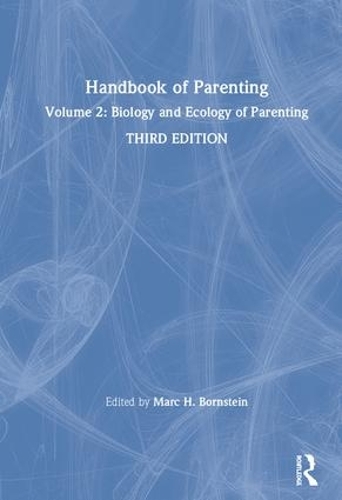 Бумажная книга «Handbook of Parenting: Volume 2: Biology and Ecology of Parenting, Third Edition» - фото №1