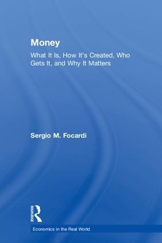 Паперова книга «Money: What It Is, How It’s Created, Who Gets It, and Why It Matters», автор Серхіо М. Фокарді - фото №1