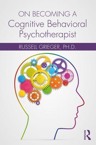 Бумажная книга «On Becoming a Cognitive Behavioral Psychotherapist», автор Рассел Григер - фото №1