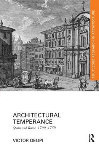 Паперова книга «Architectural Temperance: Spain and Rome, 1700-1759», автор Віктор Деупі - фото №1