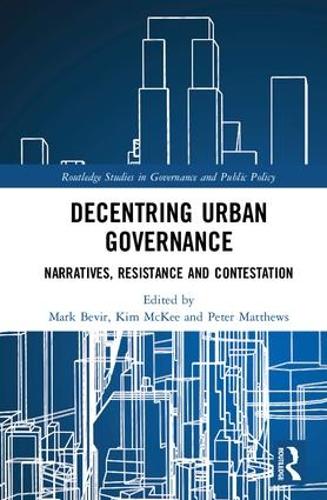 Бумажная книга «Decentring Urban Governance: Narratives, Resistance and Contestation» - фото №1
