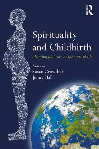 Бумажная книга «Spirituality and Childbirth: Meaning and Care at the Start of Life» - фото №1