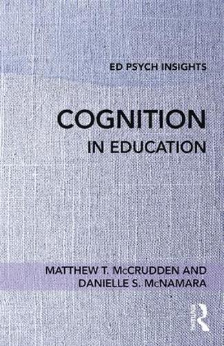 Паперова книга «Cognition in Education», авторів Даніель С. Макнамара, Метью Т. МакКрудден - фото №1