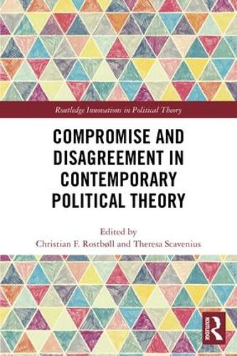 Бумажная книга «Compromise and Disagreement in Contemporary Political Theory» - фото №1