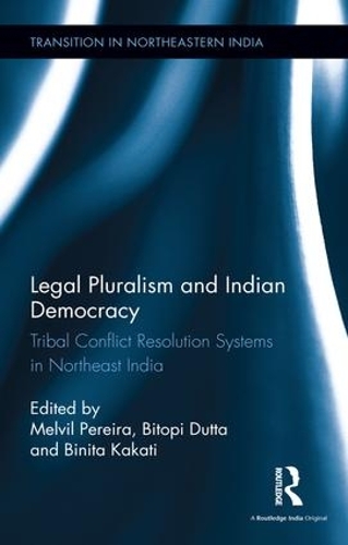 Паперова книга «Legal Pluralism and Indian Democracy: Tribal Conflict Resolution Systems in Northeast India» - фото №1