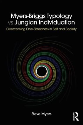 Бумажная книга «Myers-Briggs Typology vs. Jungian Individuation: Overcoming One-Sidedness in Self and Society», автор Стив Майерс - фото №1