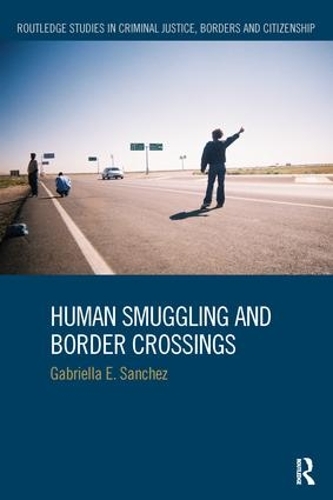 Паперова книга «Human Smuggling and Border Crossings», автор Габріелла Санчес - фото №1