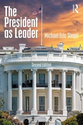 Паперова книга «The President as Leader», автор Майкл Ерік Сігел - фото №1