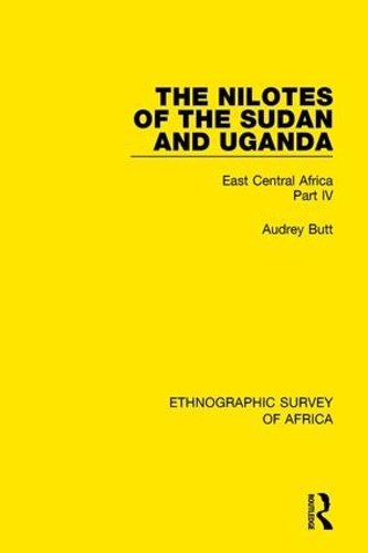 Бумажная книга «The Nilotes of the Sudan and Uganda: East Central Africa Part IV», автор Одри Батт - фото №1