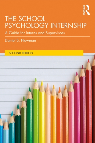 Паперова книга «The School Psychology Internship: A Guide for Interns and Supervisors», автор Деніел С. Ньюман - фото №1