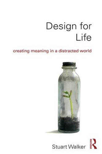 Паперова книга «Design for Life: Creating Meaning in a Distracted World», автор Стюарт Вокер - фото №1
