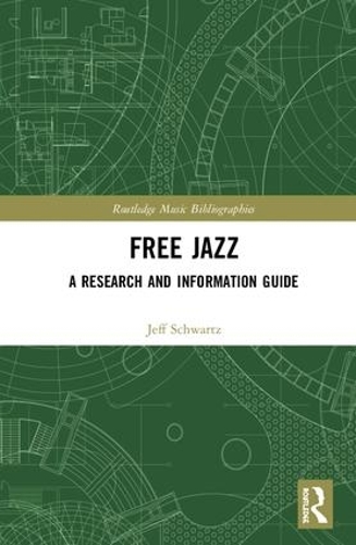 Паперова книга «Free Jazz: A Research and Information Guide», автор Джефф Шварц - фото №1