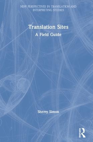 Бумажная книга «Translation Sites: A Field Guide», автор Шерри Саймон - фото №1