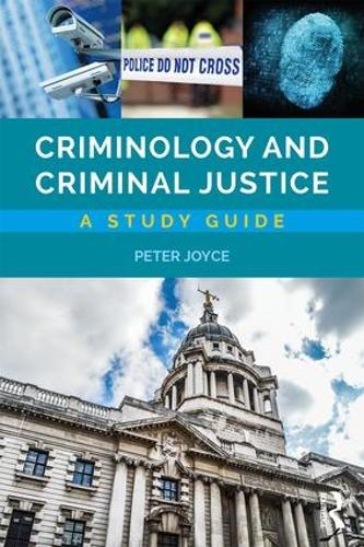 Бумажная книга «Criminology and Criminal Justice: A Study Guide», автор Питер Джойс - фото №1