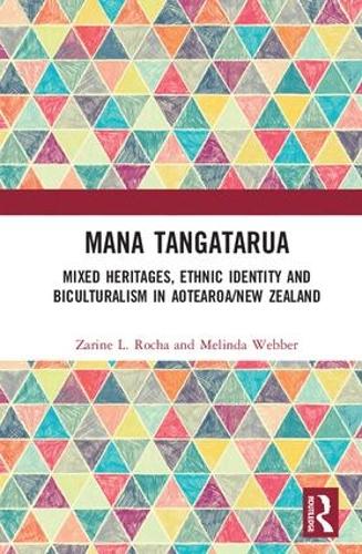 Бумажная книга «Mana Tangatarua: Mixed heritages, ethnic identity and biculturalism in Aotearoa/New Zealand» - фото №1