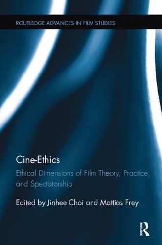 Бумажная книга «Cine-Ethics: Ethical Dimensions of Film Theory, Practice, and Spectatorship» - фото №1