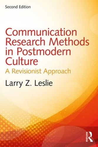[object Object] «Communication Research Methods in Postmodern Culture: A Revisionist Approach», автор Ларрі З. Леслі - фото №1