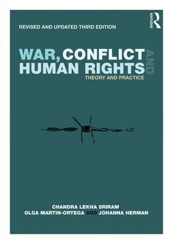 Бумажная книга «War, Conflict and Human Rights: Theory and Practice», авторов Чандра Леха Шрирам, Иоганна Герман, Ольга Мартин-Ортега - фото №1