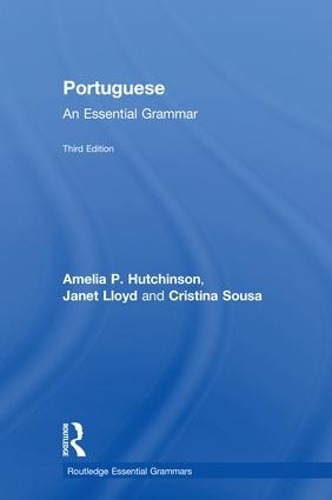 Бумажная книга «Portuguese: An Essential Grammar», авторов Амелия П. Хатчинсон, Кристина Соуза, Джанет Ллойд - фото №1