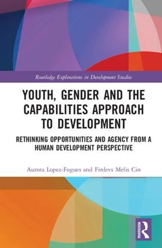 Паперова книга «Youth, Gender and the Capabilities Approach to Development: Rethinking Opportunities and Agency from a Human Development Perspective» - фото №1