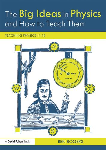 Бумажная книга «The Big Ideas in Physics and How to Teach Them: Teaching Physics 11–18», автор Бен Роджерс - фото №1