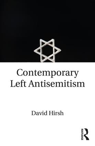 Паперова книга «Contemporary Left Antisemitism», автор Девід Хірш - фото №1