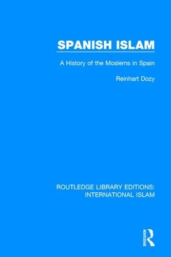 Бумажная книга «Spanish Islam: A History of the Moslems in Spain», автор Райнхарт Дози - фото №1