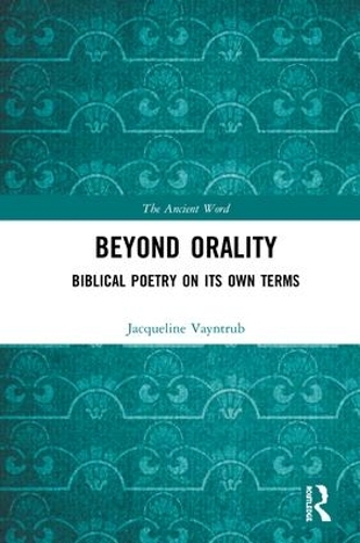 Бумажная книга «Beyond Orality: Biblical Poetry on its Own Terms», автор Жаклин Вайнтруб - фото №1