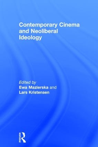 Бумажная книга «Contemporary Cinema and Neoliberal Ideology» - фото №1