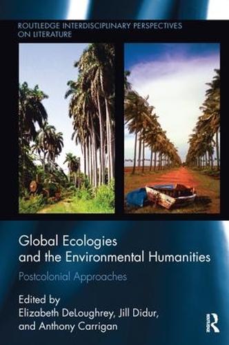 Паперова книга «Global Ecologies and the Environmental Humanities: Postcolonial Approaches» - фото №1