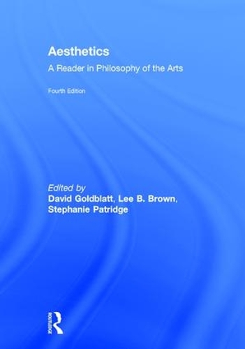 Бумажная книга «Aesthetics: A Reader in Philosophy of the Arts», авторов Дэвид Голдблатт, Ли Б. Браун, Стефани Пэтридж - фото №1